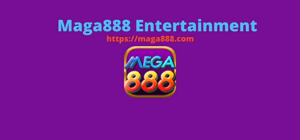 Maga888 Entertainment