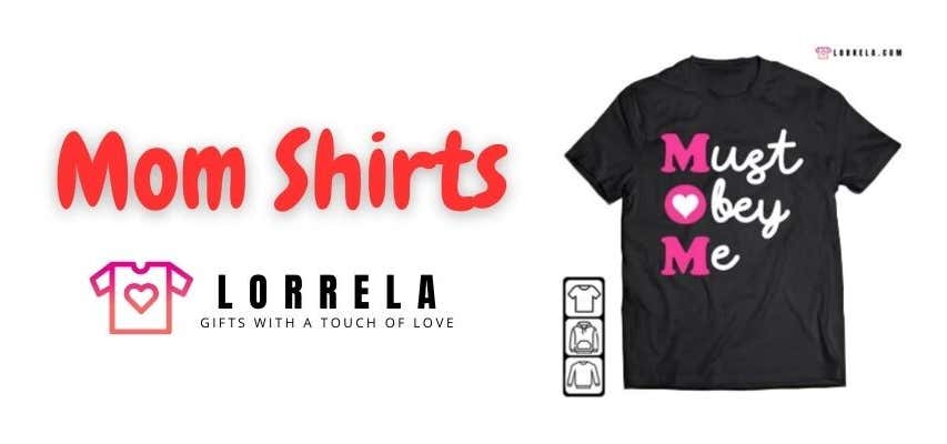 Mom Shirts By Lorrela